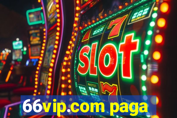 66vip.com paga